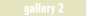 gallery 2